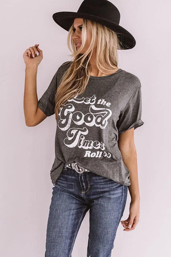 Let The Good Times Roll Boyfriend Tee In Charcoal